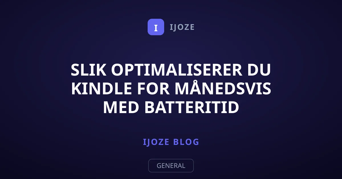Slik optimaliserer du Kindle for månedsvis med batteritid