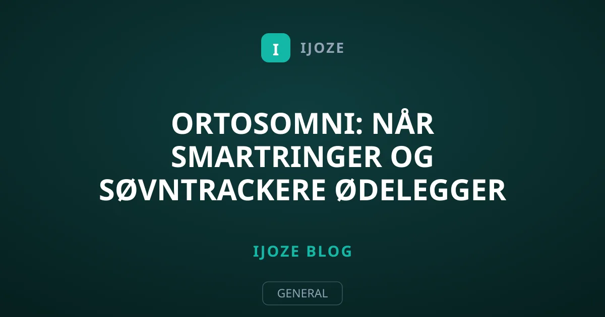 Ortosomni: Når smartringer og søvntrackere ødelegger nattesøvnen
